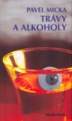 Kniha: Trávy a alkoholy - Svazek č.11 - Pavel Micka