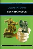 Kniha: Sean na mušce - Colin Bateman