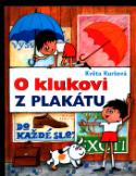 Kniha: O klukovi z plakátu - televizní večerníček - Květa Kuršová