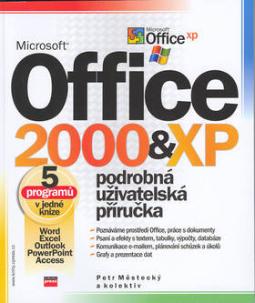 Kniha: Microsoft Office 2000 a  XP - podrobná uživatelská příručka - Petr Městecký