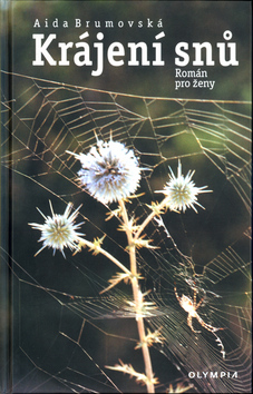 Kniha: Krájení snů - Román pro ženy - Aida Brumovská