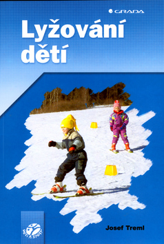 Kniha: Lyžování dětí - Josef Treml