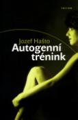 Kniha: Autogenní tréning - Jozef Hašto
