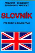 Kniha: Anglicko - slovenský, slovensko - anglický slovník - Pre školy a dennú prax - autor neuvedený