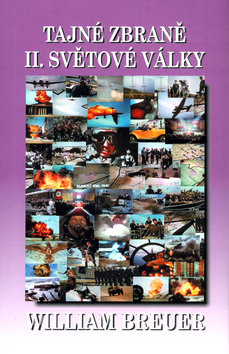 Kniha: Tajné zbraně II. světové války - William Breuer
