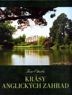 Kniha: Krásy anglických zahrad - Ivar Otruba