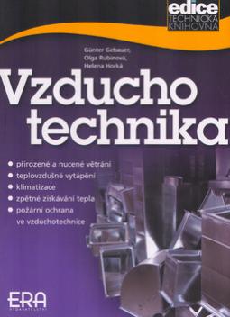 Kniha: Vzduchotechnika - Přirozené a nucené větrání,teplovzdušné vytáp.,klimatizace,zpětné získáv. tepla, - Günter Gebauer