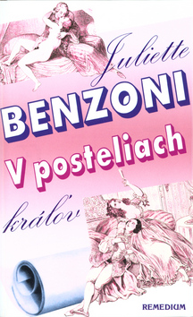 Kniha: V posteliach kráľov - Juliette Benzoni