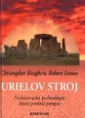 Kniha: Urielov stroj - Prehistorická technológia, ktorá prežila potopu - Christopher Knight, Robert Lomas
