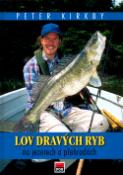 Kniha: Lov dravých ryb - na jezerech a přehradách - Peter Kirkby