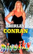 Kniha: Divošky - Shirley Conran