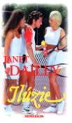 Kniha: Ilúzie - Janet Daileyová