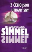 Kniha: Z čeho jsou utkány sny - Johannes Mario Simmel