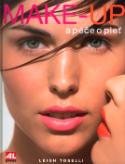Kniha: Make-up a péče o pleť - Leigh Toselli