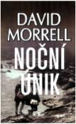 Kniha: Noční únik - David Morrell