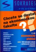 Kniha: Chcete se dostat na ekonomickou fakultu? 2. díl - ekonomický přehled - Igor Kotlán, neuvedené, Pavel Kotlán