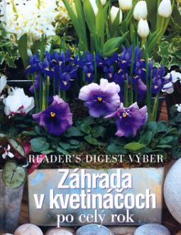 Kniha: Záhrada v kvetináčoch po celý rok - autor neuvedený