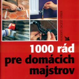 Kniha: 1000 rád pre domácich majstrov - autor neuvedený