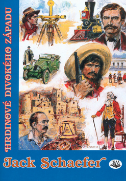 Kniha: Hrdinové divokého západu - Jack Schaefer