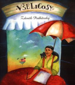 Kniha: Všelicosy - Zdeněk Podhůrský