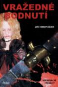 Kniha: Vražedné bodnutí - Jiří Kropáček