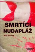 Kniha: Smrtící nudapláž - Kriminální příběhy - Jiří Štork