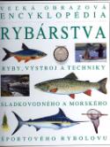 Kniha: Veľká obrazová encyklopédia rybárstva - autor neuvedený