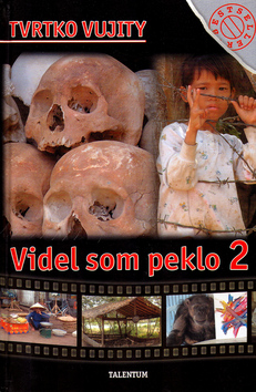 Kniha: Videl som peklo 2 - Tvrtko Vujity