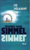 Kniha: Sni svůj bláhový sen - Johannes Mario Simmel