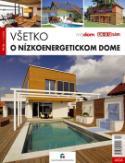 Kniha: Všetko o nízkoenergetickom dome - neuvedené