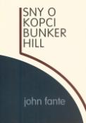 Kniha: Sny o kopci Bunker Hill - John Fante