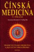 Kniha: Čínská medicína v praxi - Tradiční čínská medicína a její léčivé prostředky - Susanne Hornfeck, Ma Nelly
