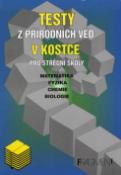 Kniha: Testy z přírodních věd v kostce pro střední školy - Matematika, fyzika, chemie, bilogie - neuvedené, Zdeněk Vošický