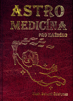 Kniha: Astromedicína pro každého - Bohumil Ždichynec