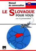 Kniha: Le Slovaque pour vous - Manuel de conversation - Francuzká konverzace - Iveta Božoňová
