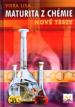 Kniha: Maturita z chémie - Nové testy - Viera Lisá