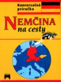 Kniha: Nemčina na cesty SK - Iveta Božoňová, Alexandr Krejčiřík