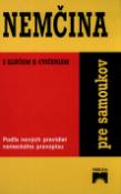 Kniha: Nemčina pre samoukov - Podĺa nových pravidel nemeckého pravopisu - Drahomíra Kettnerová, Veronika Bendová