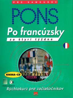 Kniha: Po francúzsky za štyri týždne - Rychlokurz pre začiatočníkov - autor neuvedený