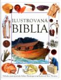 Kniha: Ilustrovaná biblia - Selina Hastingsová, Alexandr Krejčiřík