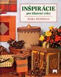 Kniha: Inšpirácie pre šikovné ruky - Baška Mydlíková