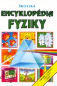 Kniha: Školská encyklopédia fyziky - Obrázky, tabuľky, definície, grafy - neuvedené, Alexandr Krejčiřík