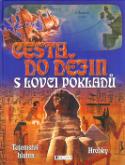 Kniha: Cesta do dějin s lovci pokladů - Tajemství hlubin, Hrobky - Anita Ganeriová, Nicola Barberová