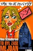 Kniha: To byl zase mejdan - a všechno je v hajzlu - Nina Schindler
