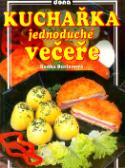 Kniha: Kuchařka jednoduché večeře - Radka Burianová