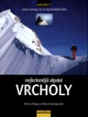 Kniha: Nejkrásnější alpské vrcholy - Cesty a výstupy na 20 nejznámějších štítů - Pascal Sombardier, Pascal Tanguy