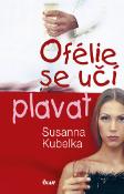 Kniha: Ofélie se učí plavat - Susanna Kubelka