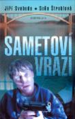 Kniha: Sametoví vrazi - Jiří Svoboda, Soňa Štroblová