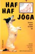 Kniha: Haf haf jóga - Umění staré 10 000 let - Gerry Olin Greengrassová