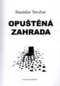 Kniha: Opuštěná zahrada - Stanislav Struhar